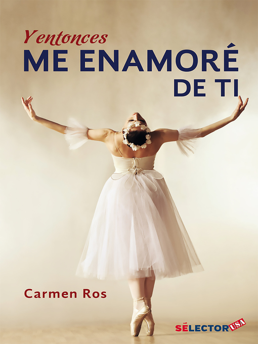 Title details for Y entonces me enamore de ti by Carmen Ros - Available